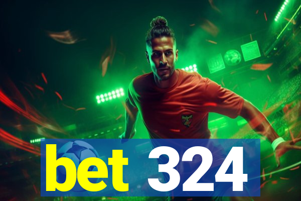 bet 324